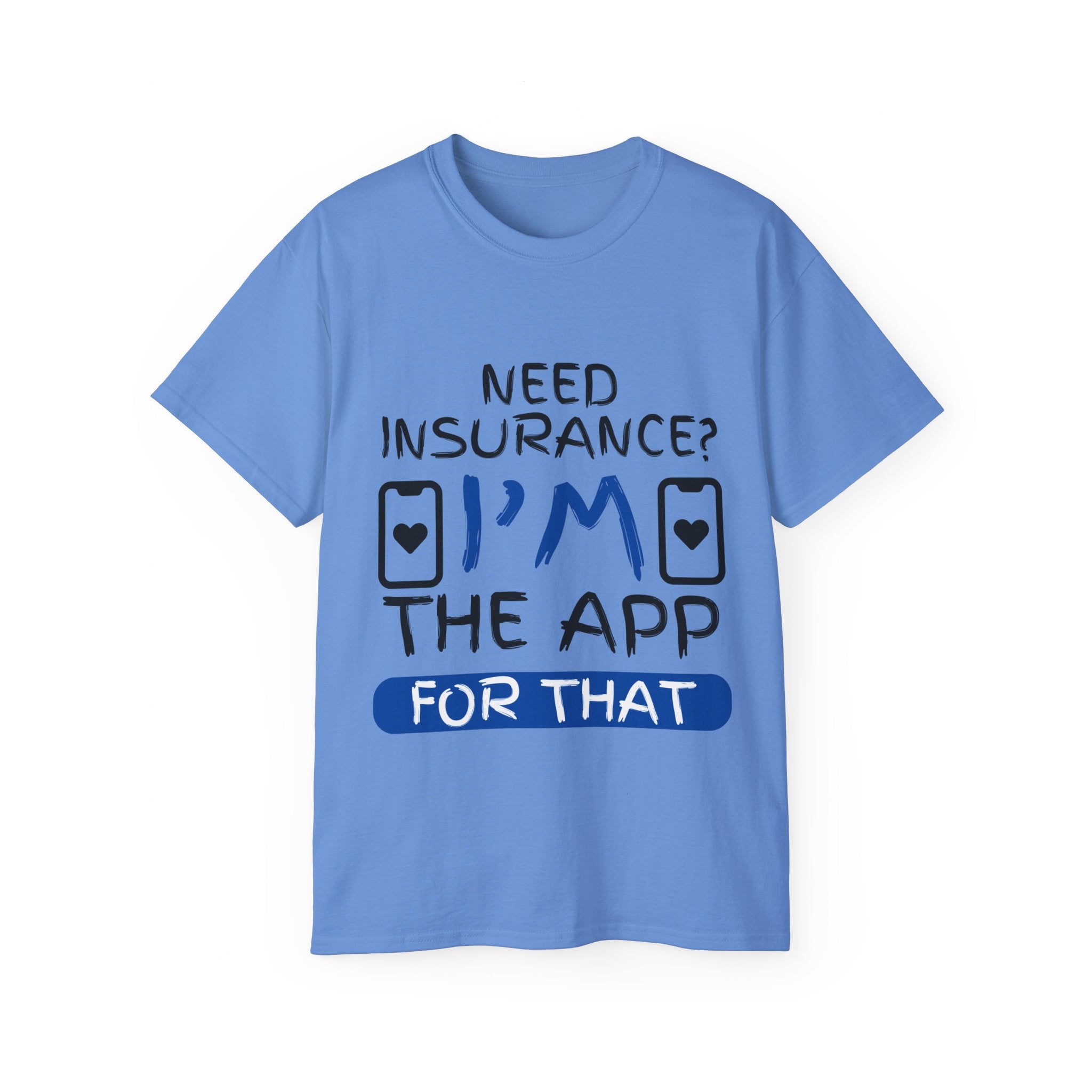 Insurance Agent Line Unisex Ultra Cotton Tee - Need Insurance, I'm the App Blue