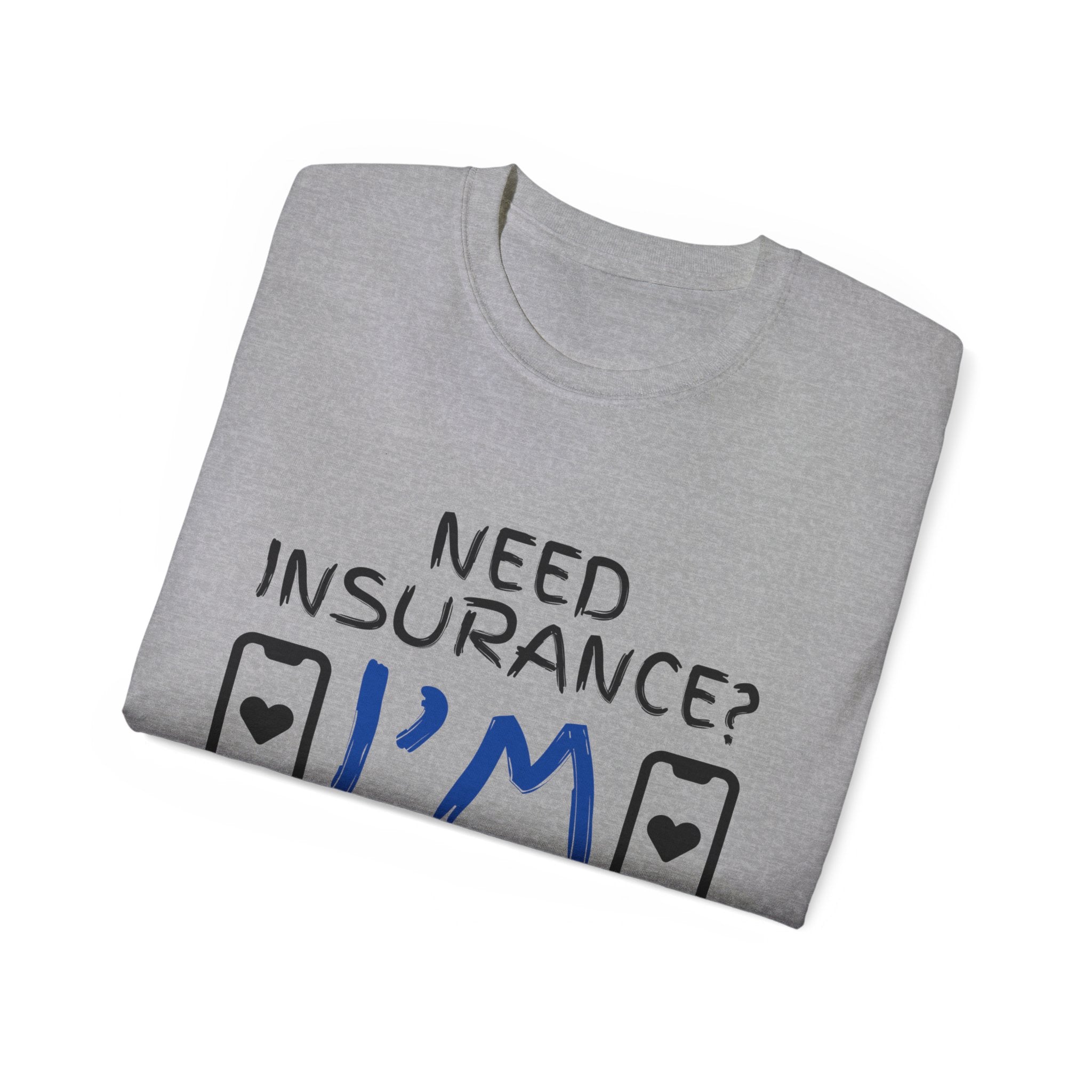 Insurance Agent Line Unisex Ultra Cotton Tee - Need Insurance, I'm the App Blue
