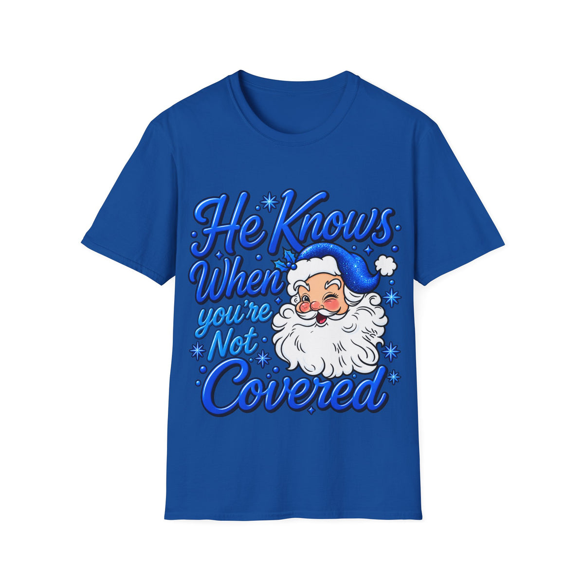 He Knows When You Are Not Covered Santa Christmas T-Shirt - Blue Black