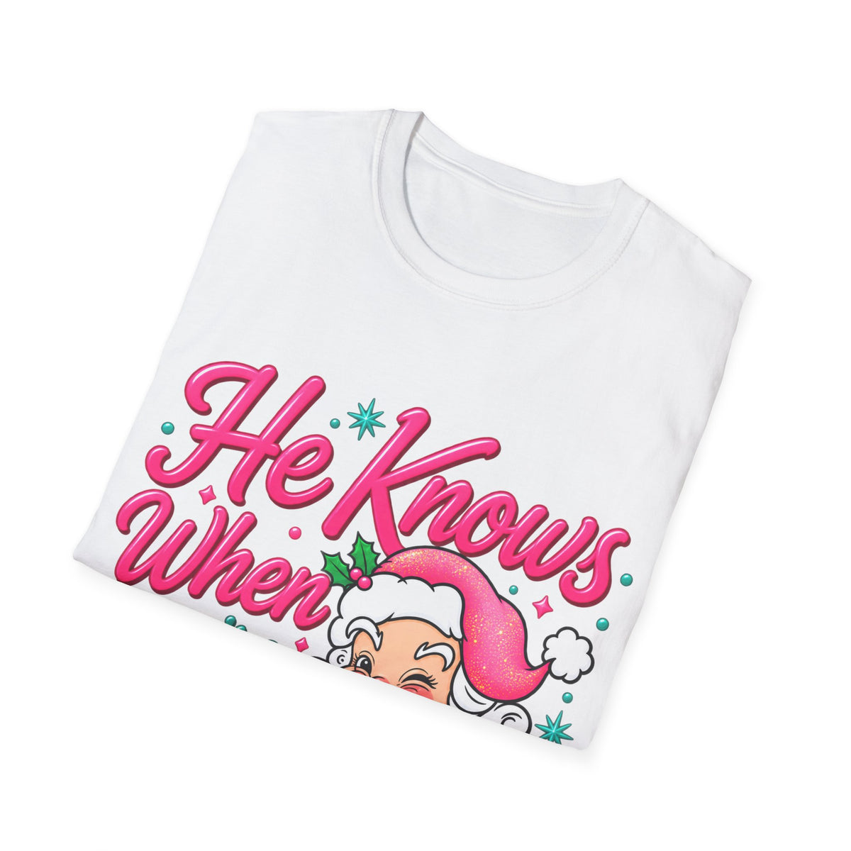 He Knows When You Are Not Covered Santa Christmas T-Shirt - Pink/Turquoise Graphic