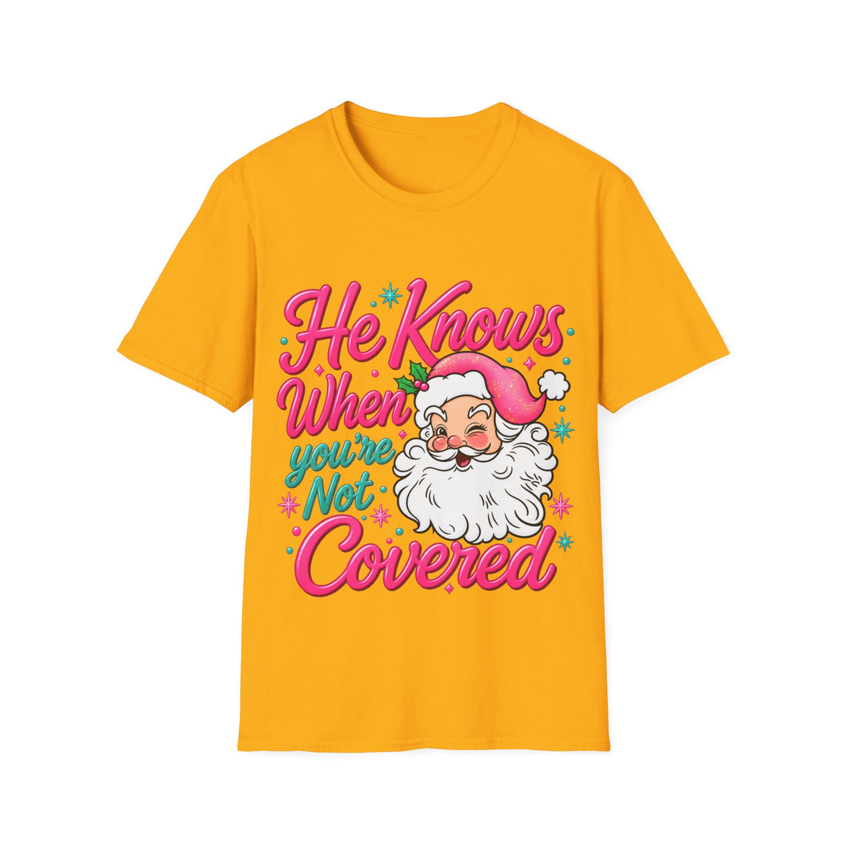 He Knows When You Are Not Covered Santa Christmas T-Shirt - Pink/Turquoise Graphic