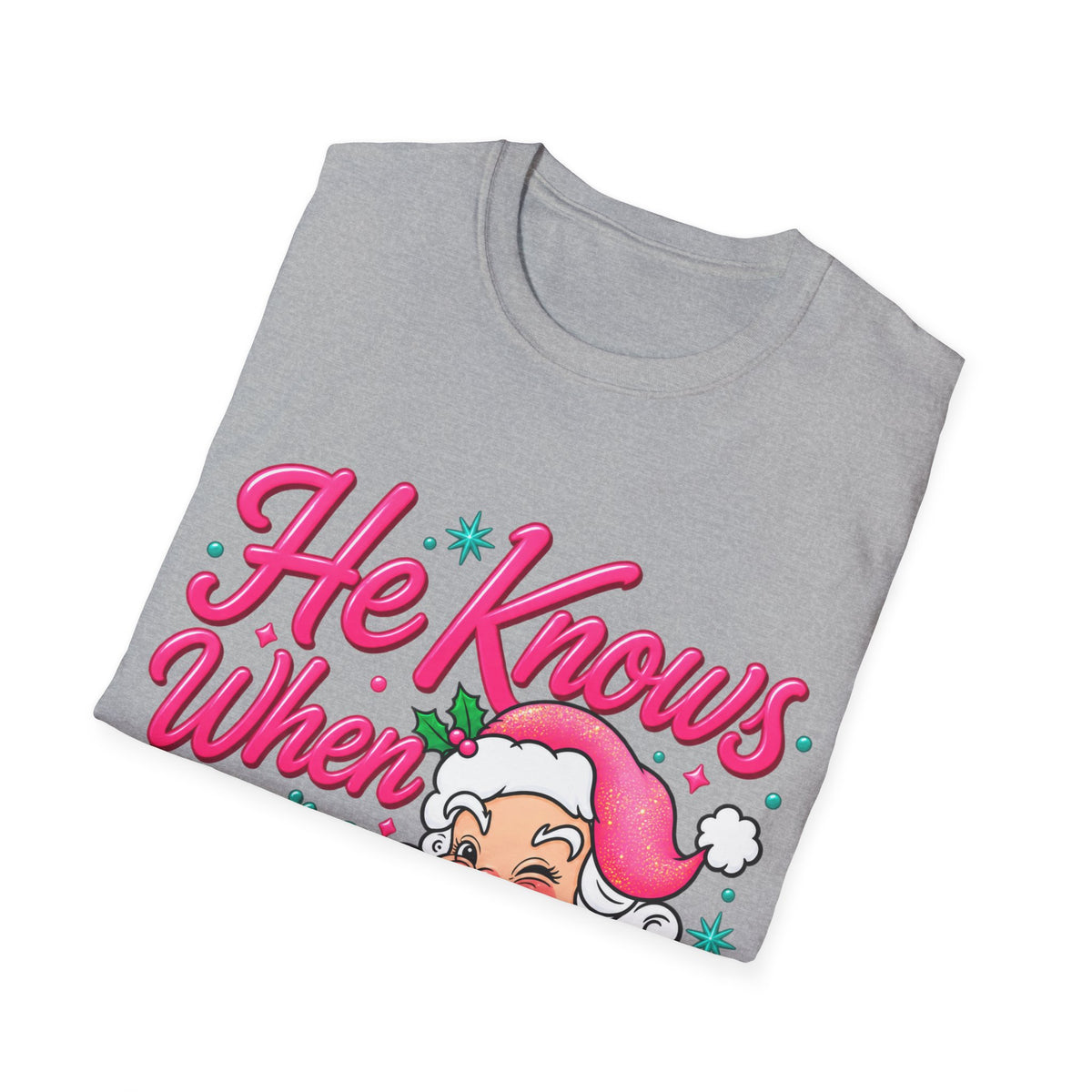 He Knows When You Are Not Covered Santa Christmas T-Shirt - Pink/Turquoise Graphic