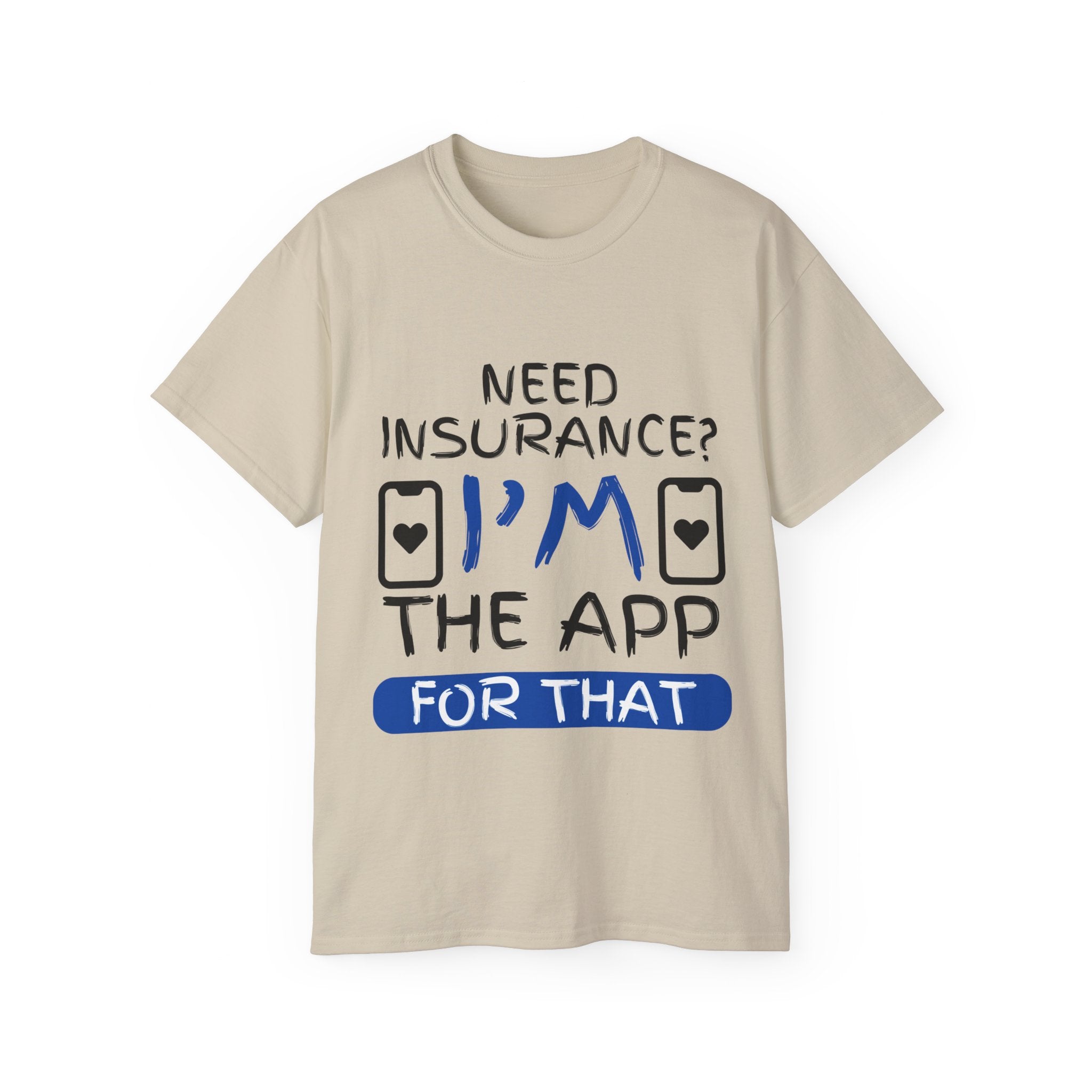 Insurance Agent Line Unisex Ultra Cotton Tee - Need Insurance, I'm the App Blue