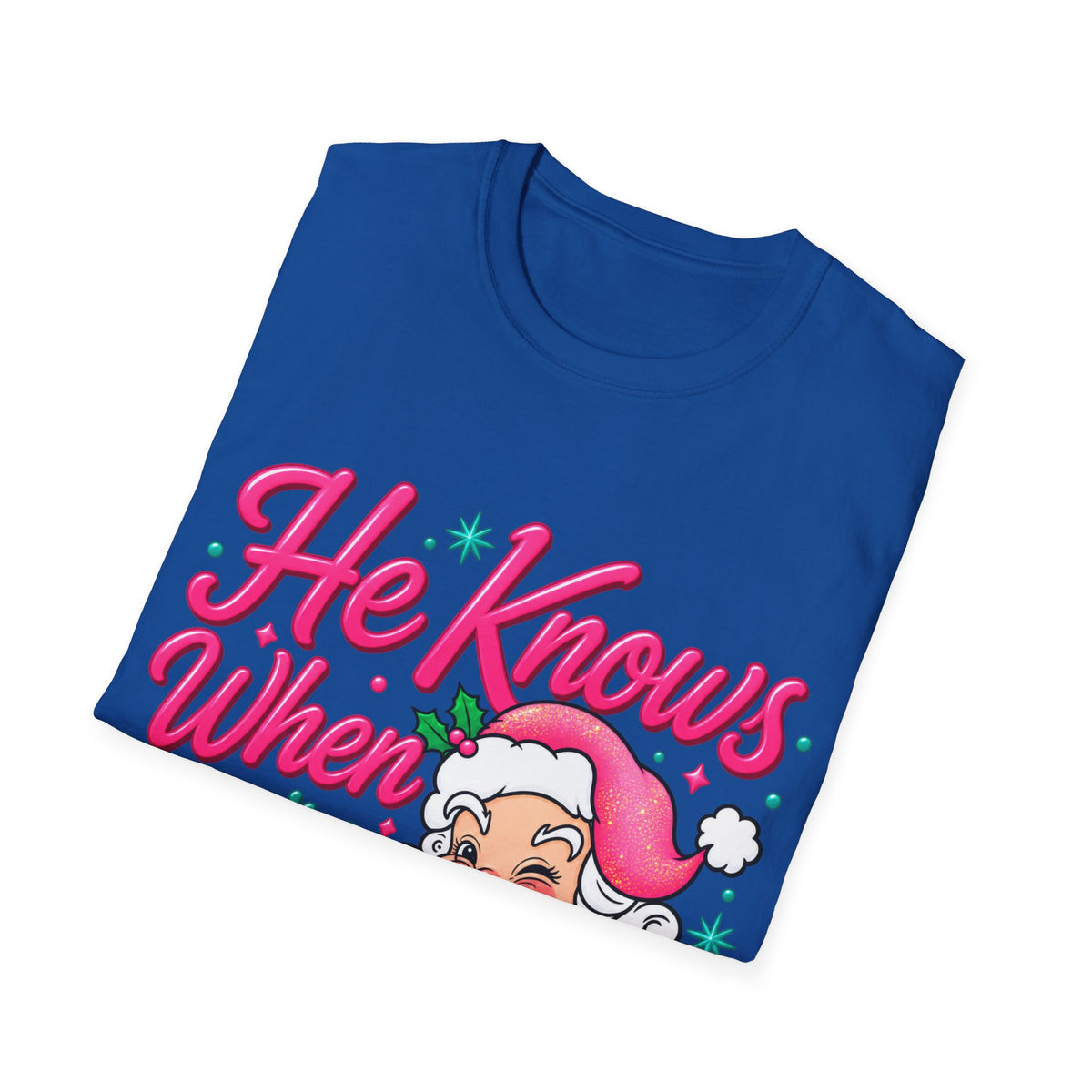 He Knows When You Are Not Covered Santa Christmas T-Shirt - Pink/Turquoise Graphic