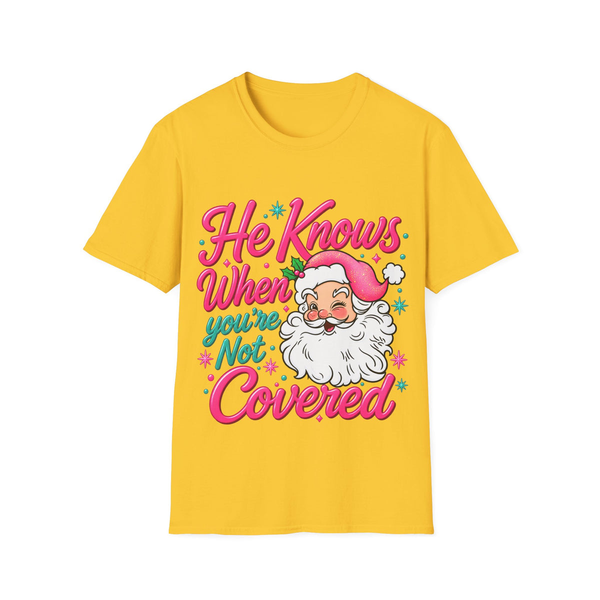 He Knows When You Are Not Covered Santa Christmas T-Shirt - Pink/Turquoise Graphic
