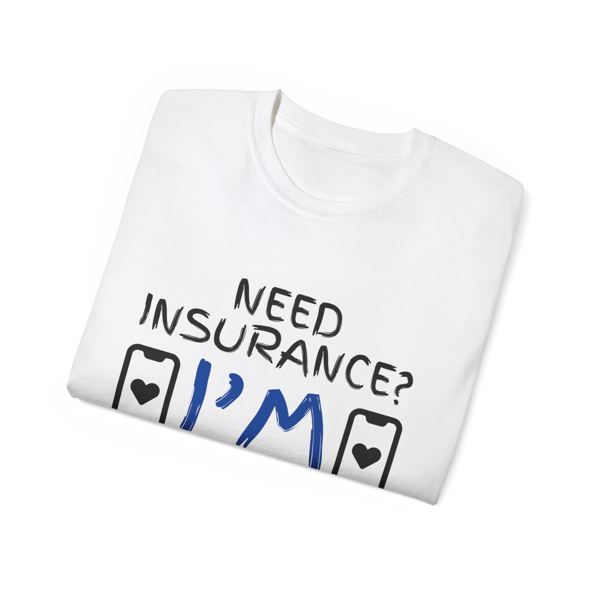 Insurance Agent Line Unisex Ultra Cotton Tee - Need Insurance, I'm the App Blue