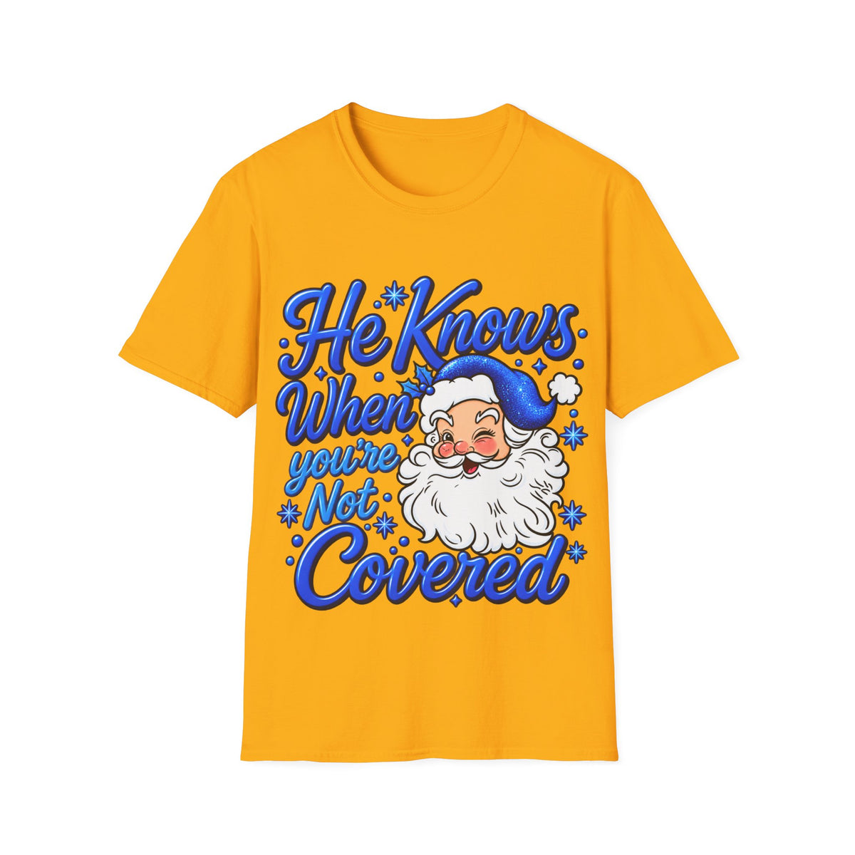 He Knows When You Are Not Covered Santa Christmas T-Shirt - Blue Black