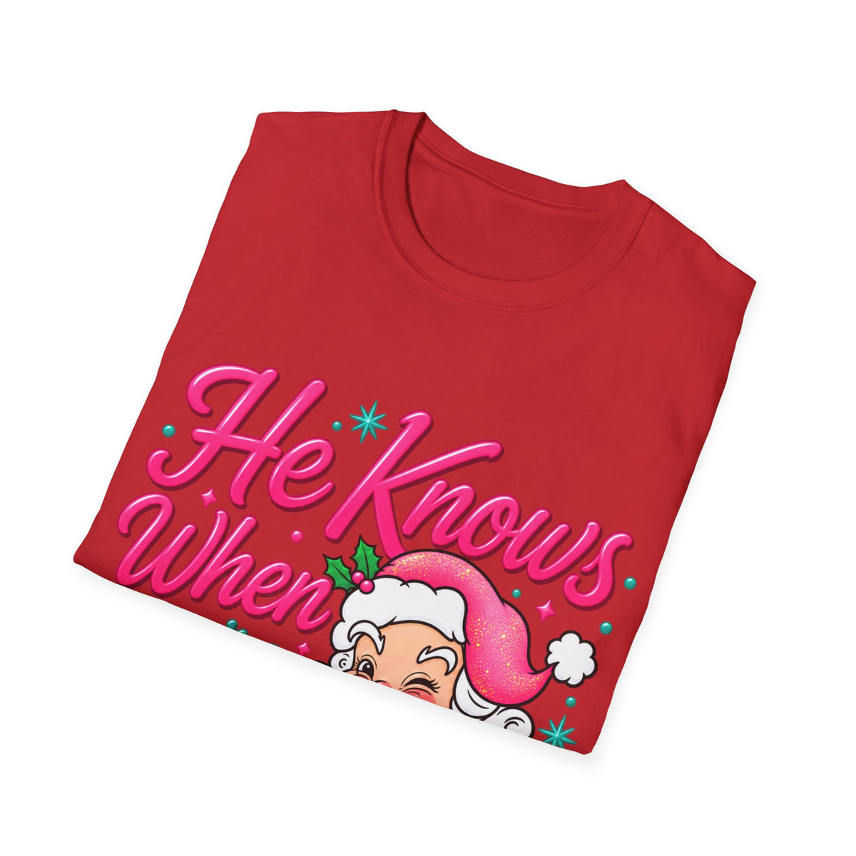He Knows When You Are Not Covered Santa Christmas T-Shirt - Pink/Turquoise Graphic