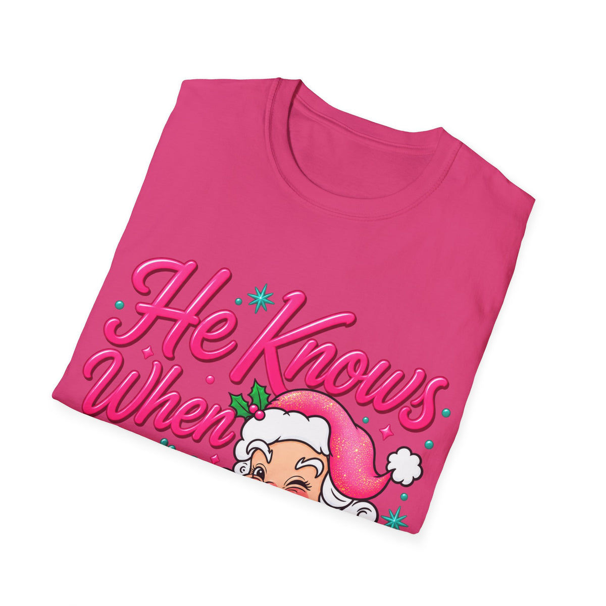 He Knows When You Are Not Covered Santa Christmas T-Shirt - Pink/Turquoise Graphic