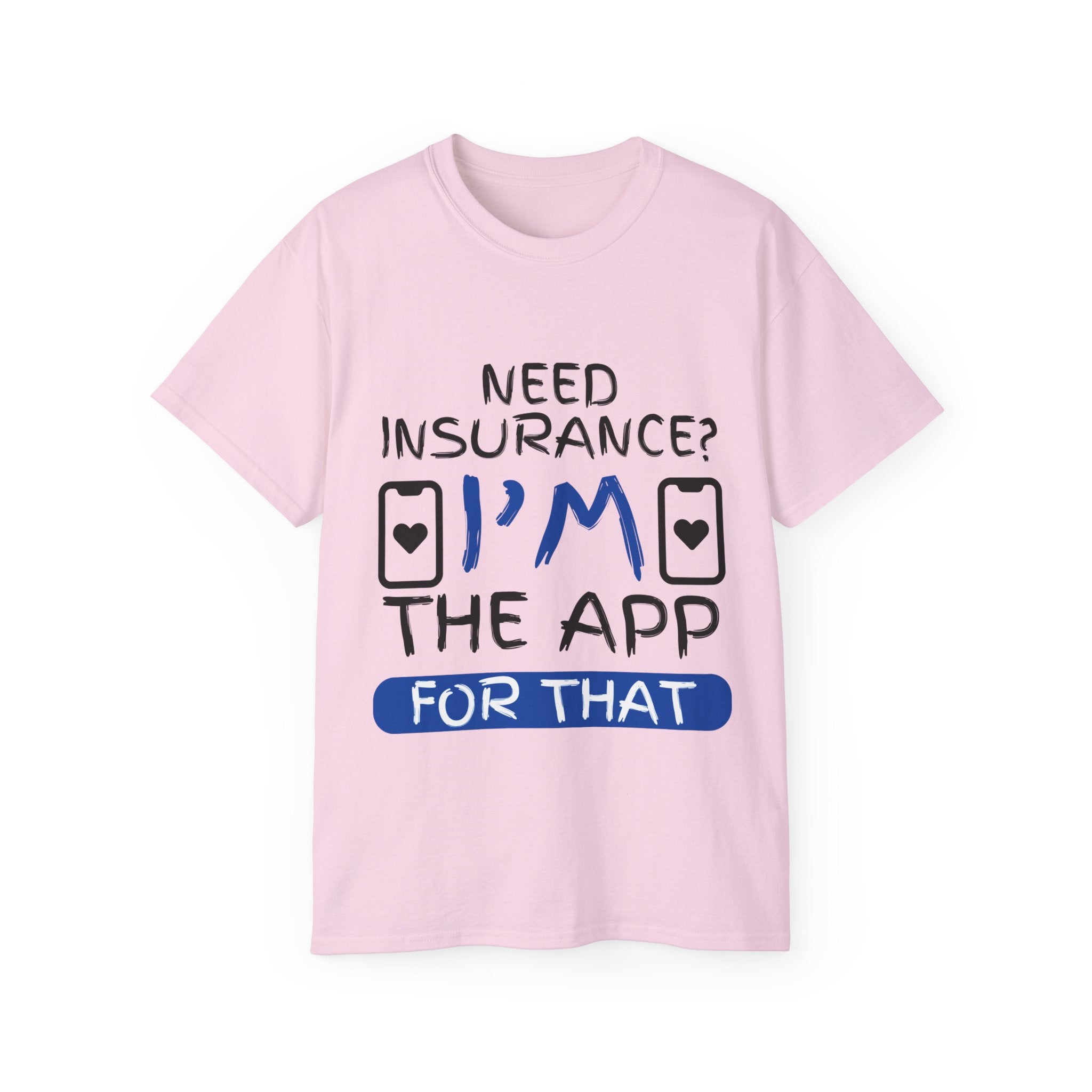Insurance Agent Line Unisex Ultra Cotton Tee - Need Insurance, I'm the App Blue