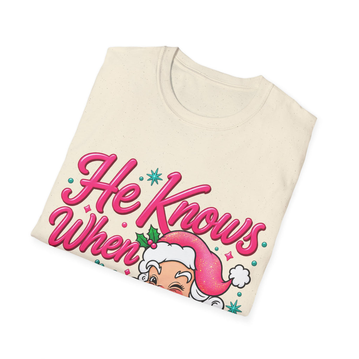 He Knows When You Are Not Covered Santa Christmas T-Shirt - Pink/Turquoise Graphic