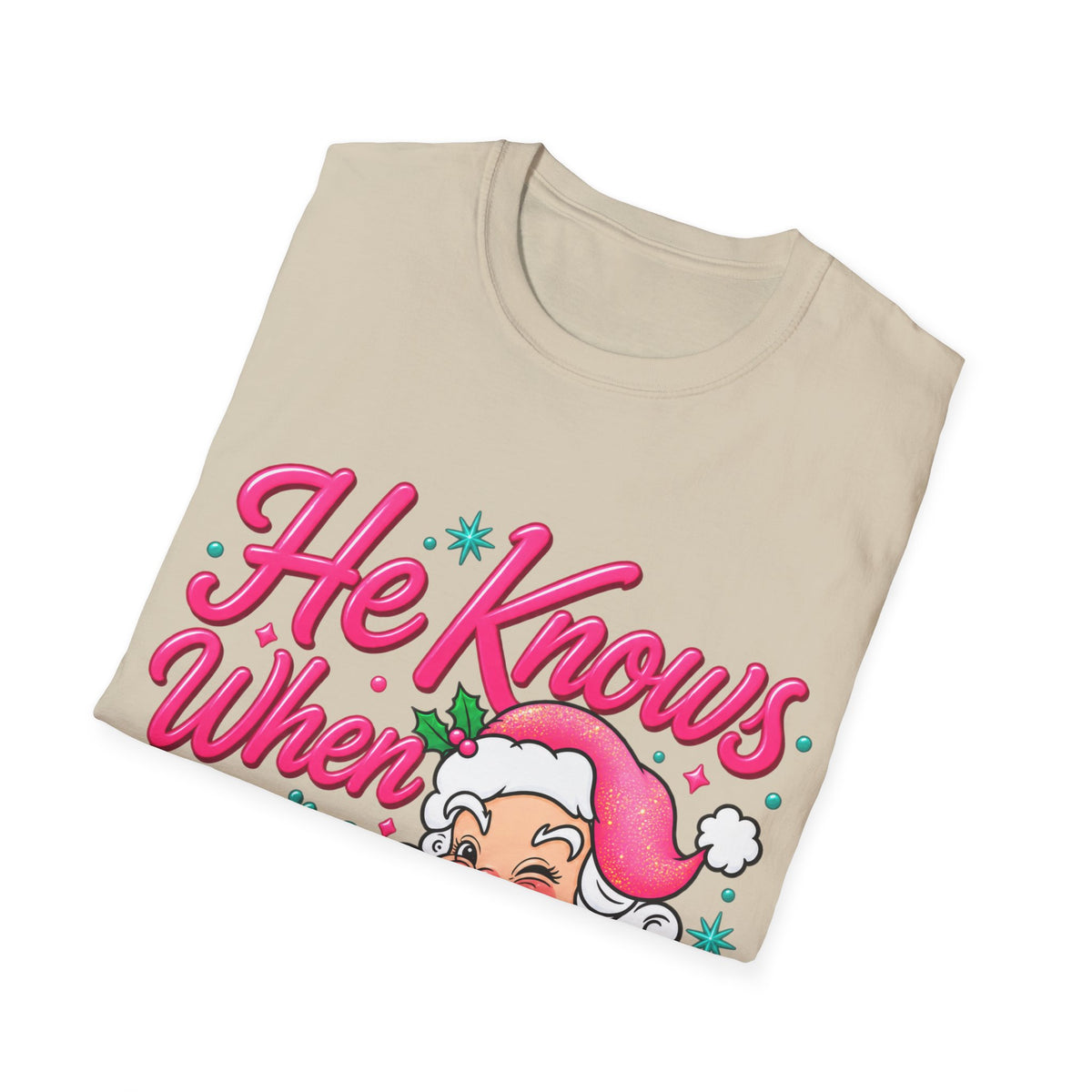 He Knows When You Are Not Covered Santa Christmas T-Shirt - Pink/Turquoise Graphic
