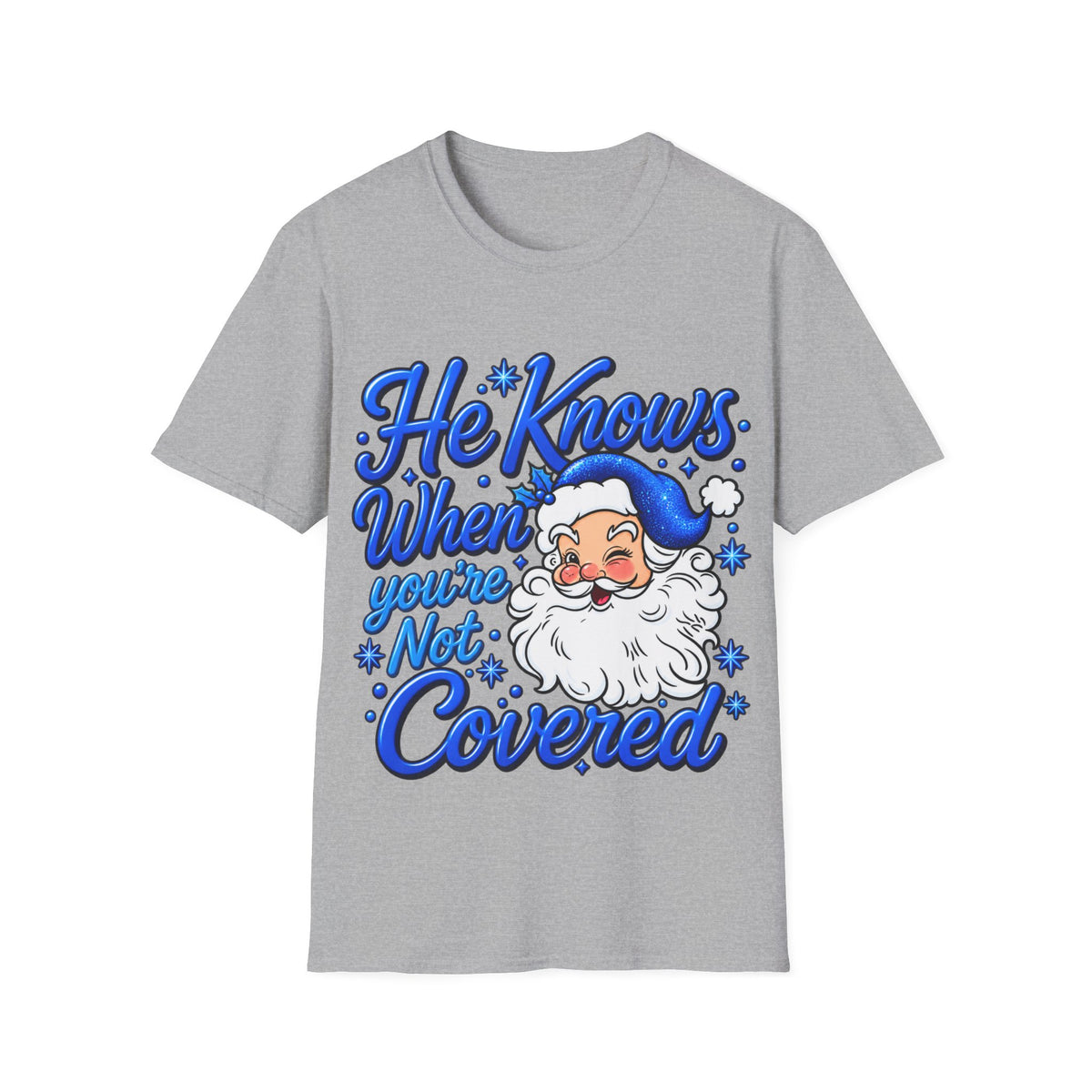He Knows When You Are Not Covered Santa Christmas T-Shirt - Blue Black