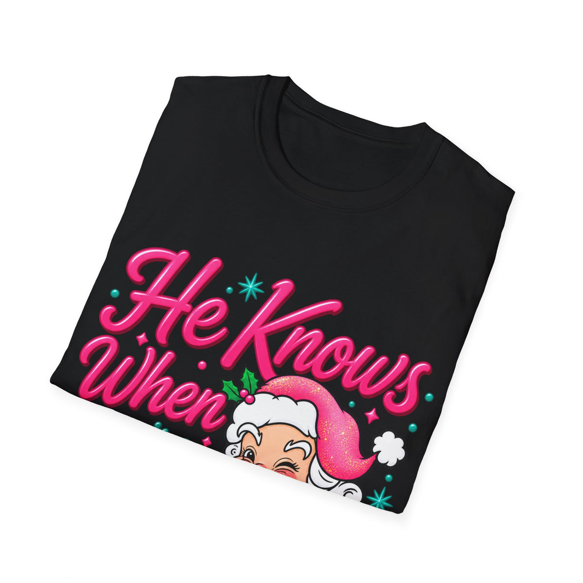 He Knows When You Are Not Covered Santa Christmas T-Shirt - Pink/Turquoise Graphic