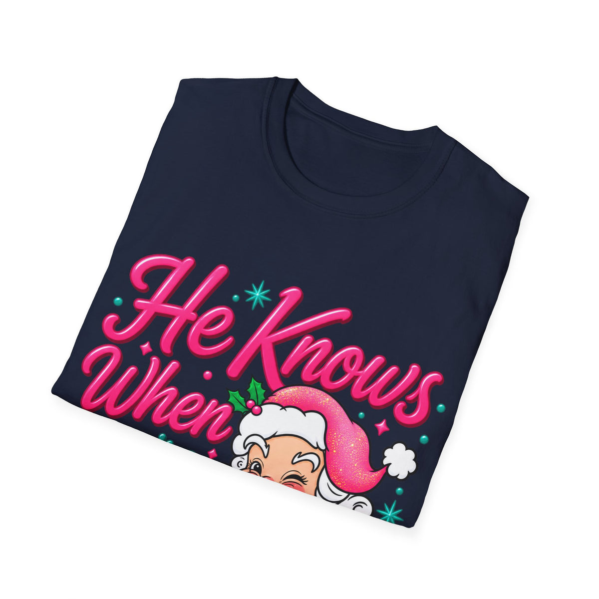 He Knows When You Are Not Covered Santa Christmas T-Shirt - Pink/Turquoise Graphic