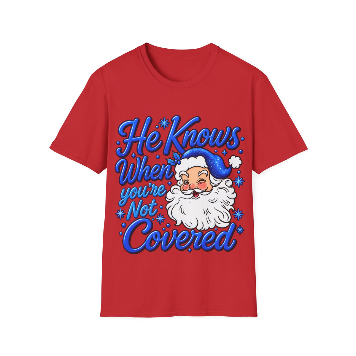 He Knows When You Are Not Covered Santa Christmas T-Shirt - Blue Black