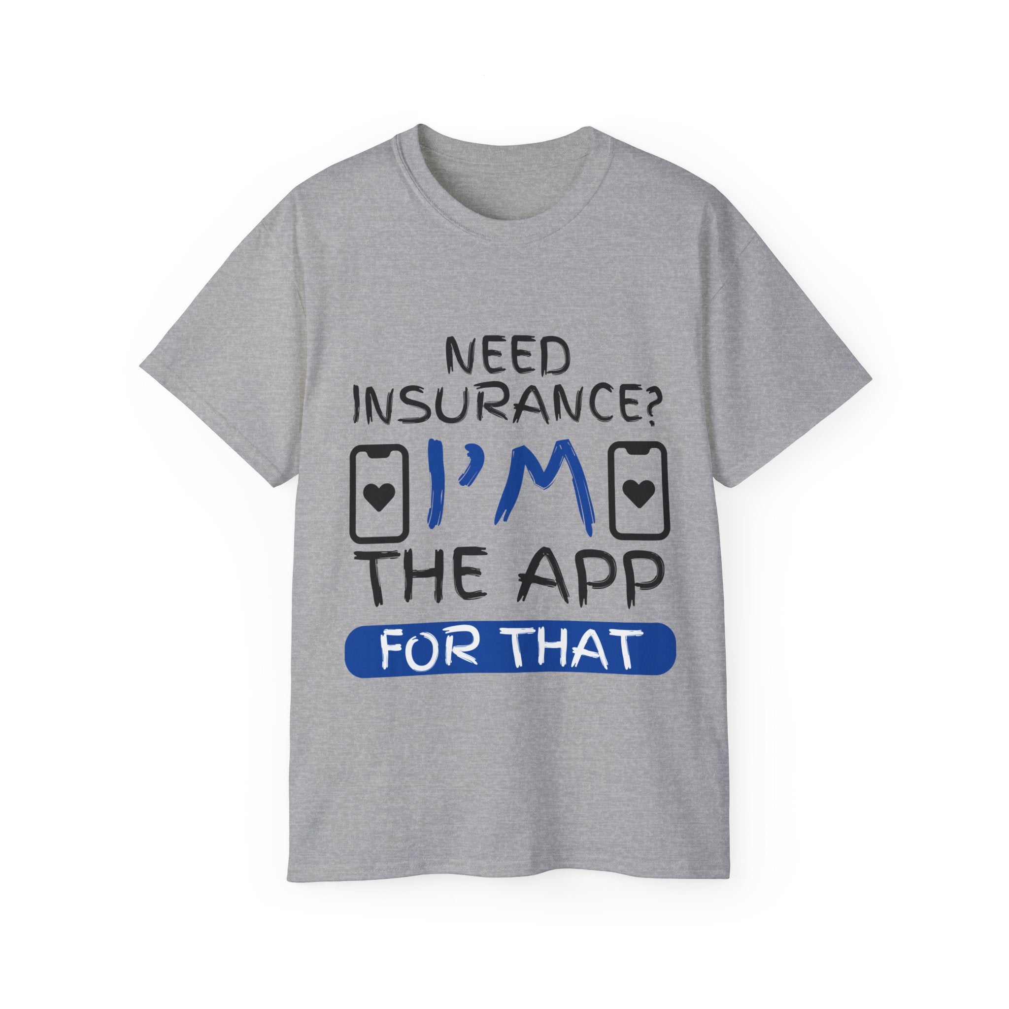 Insurance Agent Line Unisex Ultra Cotton Tee - Need Insurance, I'm the App Blue