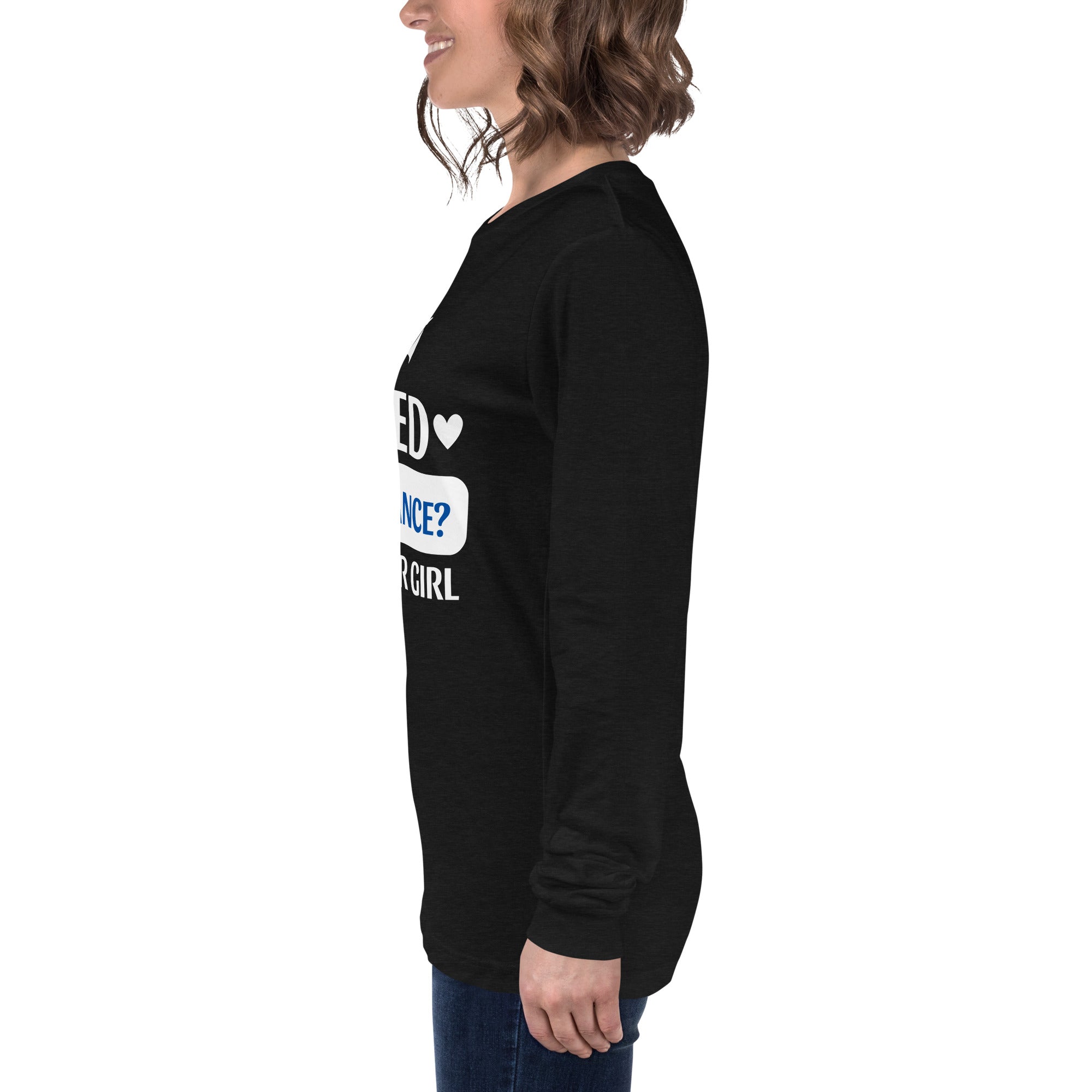 Annette Booth Agency - I'm your Girl Unisex Long Sleeve Tee