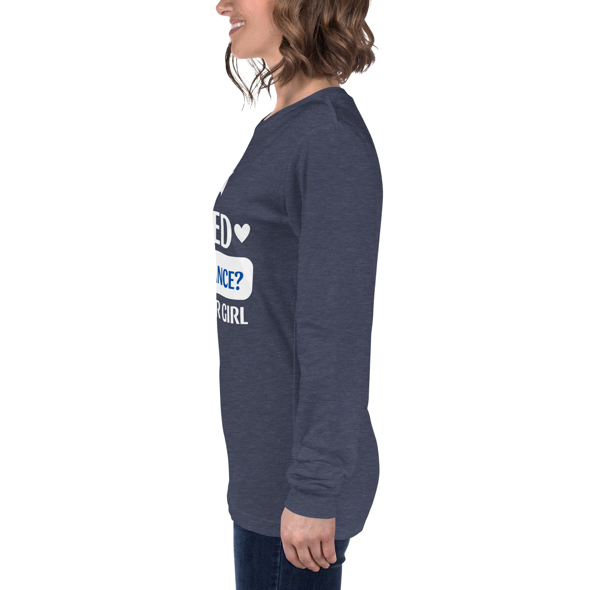 Annette Booth Agency - I'm your Girl Unisex Long Sleeve Tee