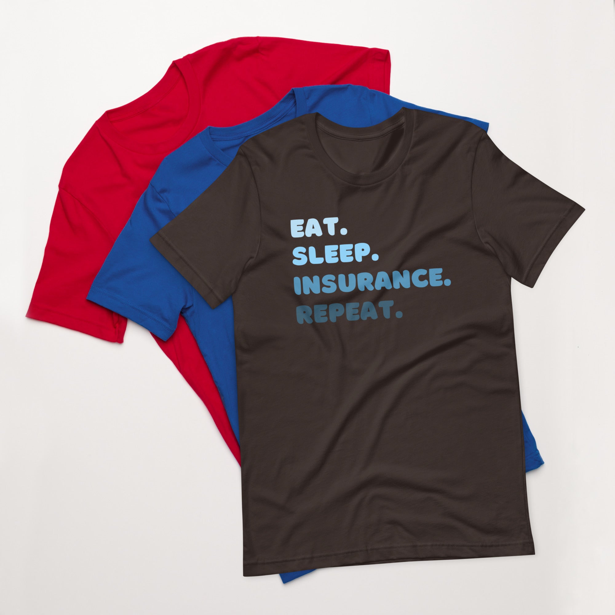 Insurance Agent Line Unisex t-shirt - Eat Sleep Insurance Repeat Blue